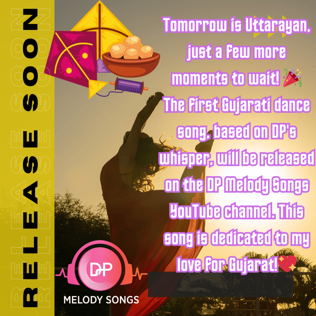 Uttarayan countdown! 🎉 First Gujarati dance song dropping soon on DP Melody Songs! 💖